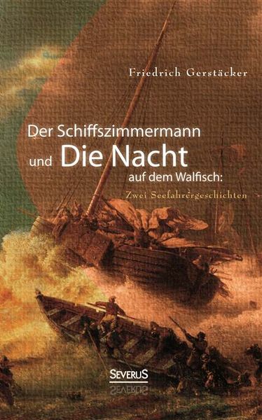 Produktbild: Gerst&auml;cker, F: Schiffszimmermann und Die Nacht auf dem Walfi