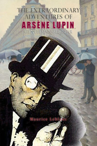 Produktbild: The Extraordinary Adventures of Ars&egrave;ne Lupin, Gentleman-Burglar