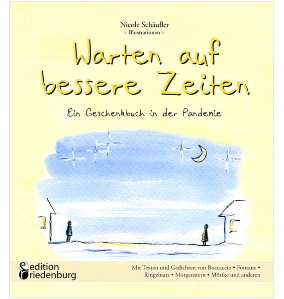 Produktbild: Warten auf bessere Zeiten - Ein Geschenkbuch in der Pandemie mit Passagen aus 'D