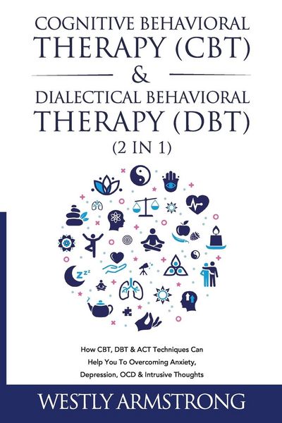 Produktbild: Cognitive Behavioral Therapy (CBT) & Dialectical Behavioral Therapy (DBT) (2 in 1)