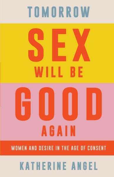 Produktbild: Tomorrow Sex Will Be Good Again