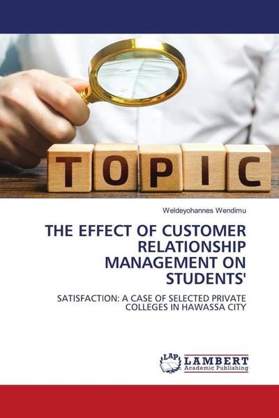 Produktbild: THE EFFECT OF CUSTOMER RELATIONSHIP MANAGEMENT ON STUDENTS'