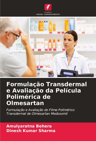 Produktbild: Formula&ccedil;&atilde;o Transdermal e Avalia&ccedil;&atilde;o da Pel&iacute;cula Polim&eacute;rica de Olmesartan