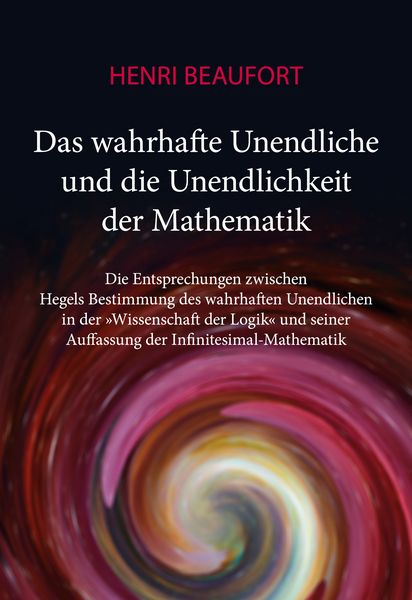 Produktbild: Das wahrhafte Unendliche und die Unendlichkeit der Mathematik