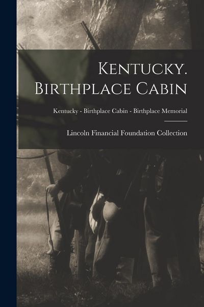 Produktbild: Kentucky. Birthplace Cabin; Kentucky - Birthplace Cabin - Birthplace Memorial