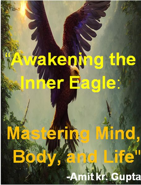 Produktbild: "Awakening the Inner Eagle: Mastering Mind, Body, and Life"