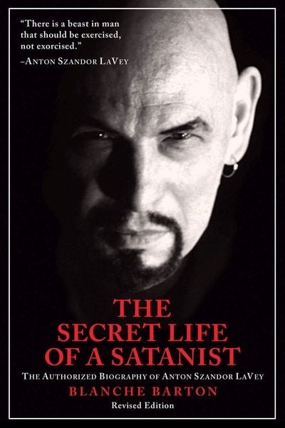 The Secret Life of a Satanist, Taschenbuch von Blanche Barton, KNV Besorgung, 9781627310024