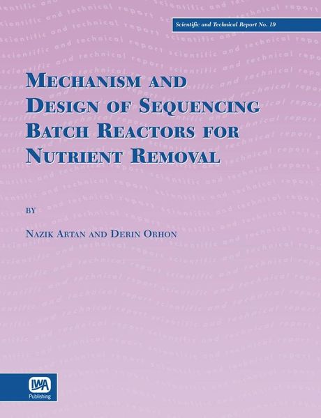 Produktbild: Mechanism and Design of Sequencing Batch Reactors for Nutrient Removal