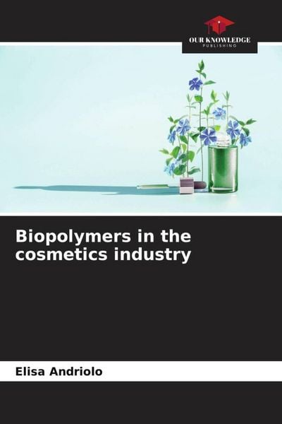 Produktbild: Biopolymers in the cosmetics industry
