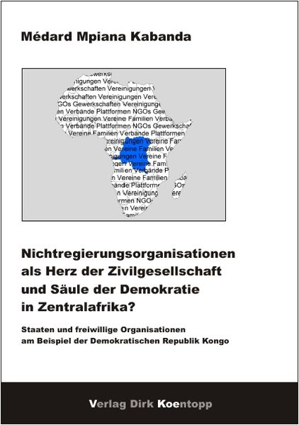 Produktbild: Nichtregierungsorganisationen als Herz der Zivilgesellschaft und S&auml;ule der Demokratie in Zentralafrika?