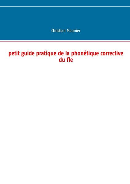 Produktbild: Petit guide pratique de la phon&eacute;tique corrective du fle