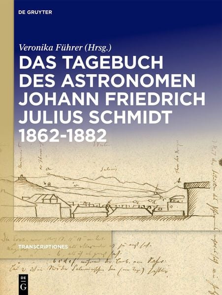 Produktbild: Das Tagebuch des Astronomen Johann Friedrich Julius Schmidt 1862&ndash;1882