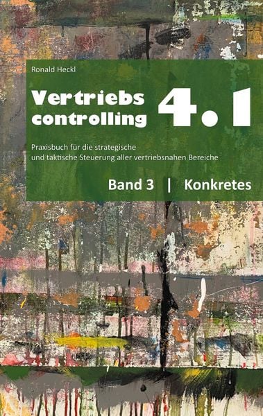 Vertriebscontrolling 4.1, Taschenbuch von Ronald Heckl, BoD – Books on Demand, 9783753458878