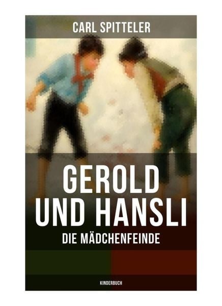 Produktbild: Gerold und Hansli: Die M&auml;dchenfeinde (Kinderbuch)