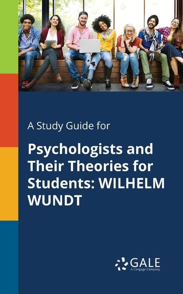 A Study Guide for Psychologists and Their Theories for Students