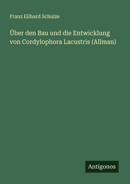Produktbild: &Uuml;ber den Bau und die Entwicklung von Cordylophora Lacustris (Allman)