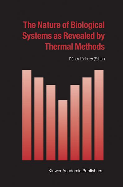 Produktbild: The Nature of Biological Systems as Revealed by Thermal Methods