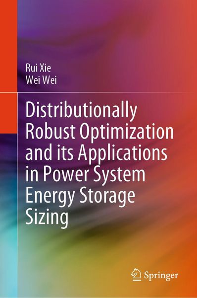Produktbild: Distributionally Robust Optimization and its Applications in Power System Energy Storage Sizing
