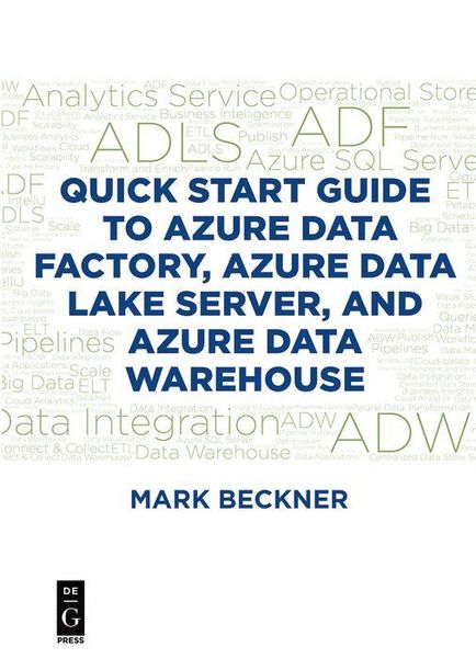 Produktbild: Quick Start Guide to Azure Data Factory, Azure Data Lake Server, and Azure Data Warehouse