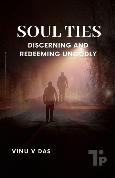 Produktbild: Soul Ties - Discerning and Redeeming Ungodly