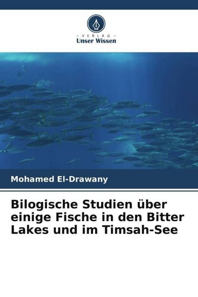 Produktbild: Bilogische Studien &uuml;ber einige Fische in den Bitter Lakes und im Timsah-See