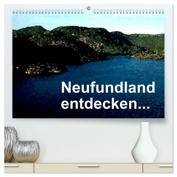 Produktbild: Neufundland entdecken (hochwertiger Premium Wandkalender 2026 DIN A2 quer), Kunstdruck in Hochglanz
