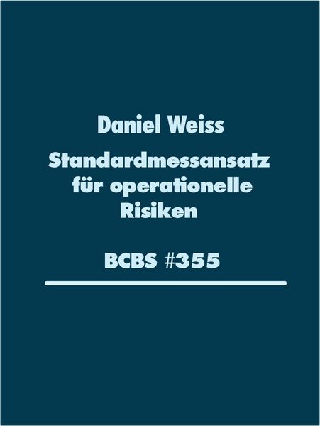 Produktbild: Standardmessansatz (SMA) f&uuml;r operationelle Risiken (BCBS #355)