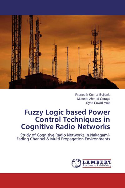 Produktbild: Fuzzy Logic based Power Control Techniques in Cognitive Radio Networks