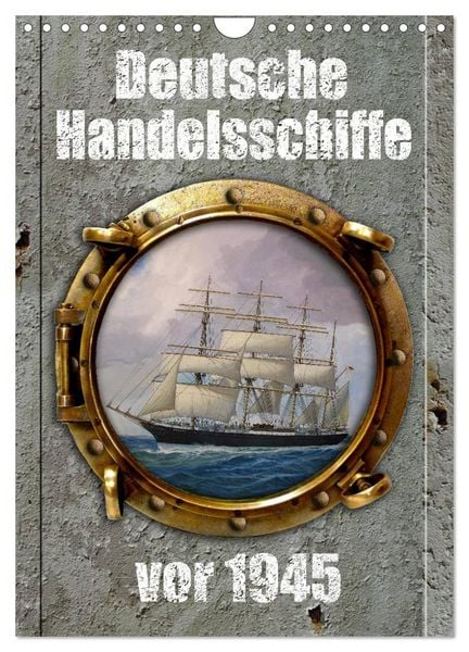 Deutsche Handelsschiffe vor 1945 (Wandkalender 2026 DIN A4 hoch), CALVENDO Monatskalender