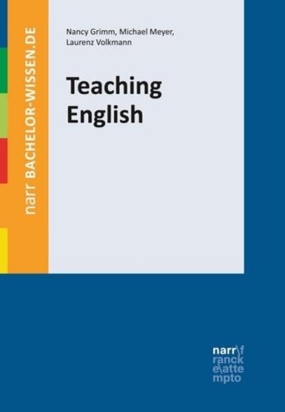 Teaching English, Taschenbuch von Nancy Grimm,Michael Meyer,Laurenz Volkmann, Narr Francke Attempto