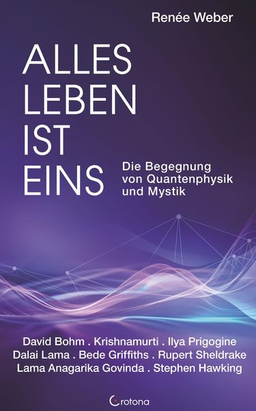 Produktbild: Alles Leben ist eins - Die Begegnung von Quantenphysik und Mystik