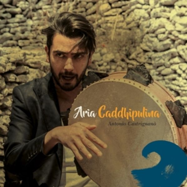 Aria Caddhipulina (EP) - Antonio Castrignano, CD