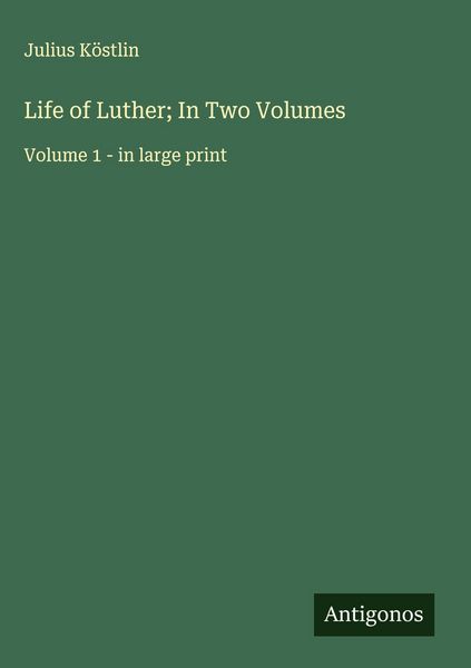 Produktbild: Life of Luther; In Two Volumes