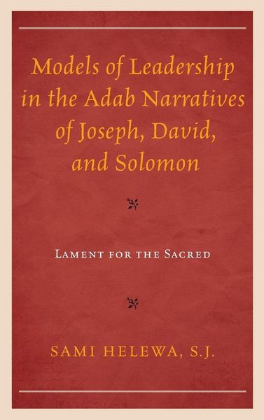 Produktbild: Models of Leadership in the Adab Narratives of Joseph, David, and Solomon