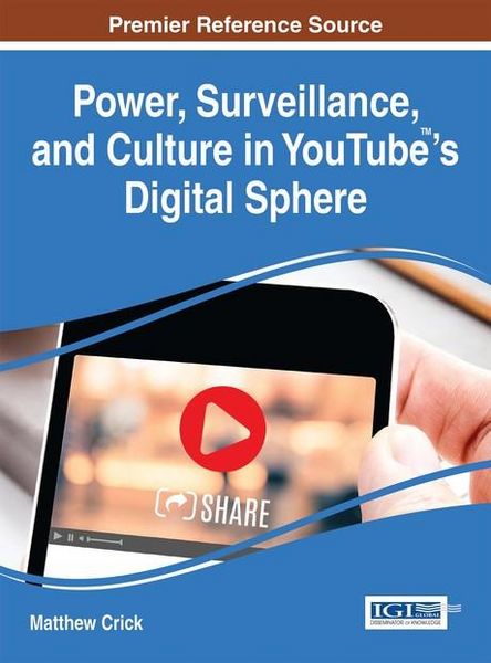 Produktbild: Power, Surveillance, and Culture in YouTube(TM)'s Digital Sphere