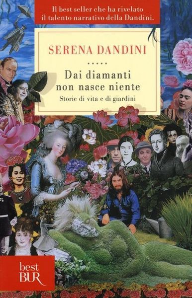 Produktbild: Dai diamanti non nasce niente. Storie di vita e di giardini