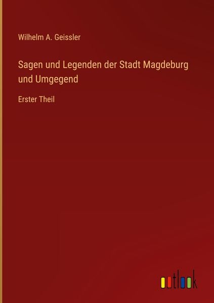 Produktbild: Sagen und Legenden der Stadt Magdeburg und Umgegend