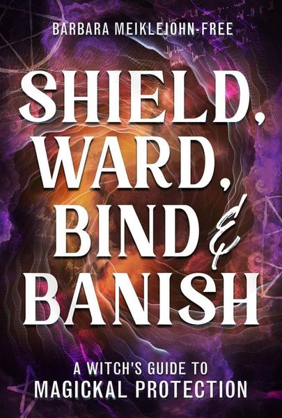 Produktbild: Shield, Ward, Bind & Banish