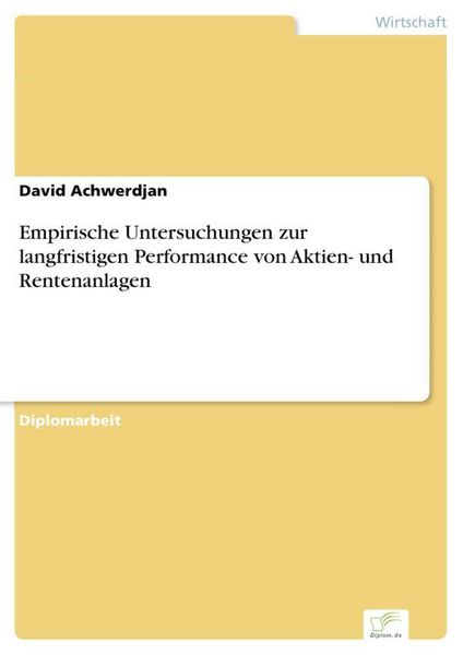 Produktbild: Empirische Untersuchungen zur langfristigen Performance von Aktien- und Rentenanlagen