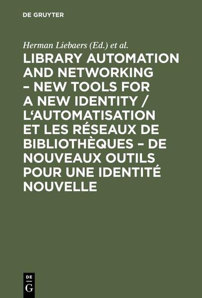 Produktbild: Library automation and networking - New tools for a new identity / L'automatisation et les r&eacute;seaux de biblioth&egrave;ques - de nouveaux outils pour une iden