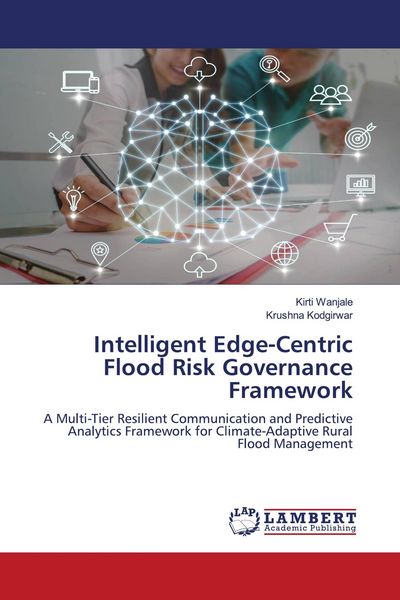 Produktbild: Intelligent Edge-Centric Flood Risk Governance Framework