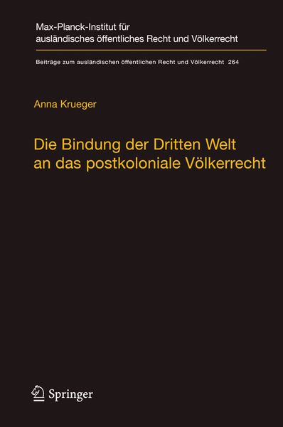 Produktbild: Die Bindung der Dritten Welt an das postkoloniale V&ouml;lkerrecht