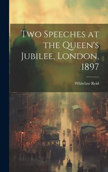 Produktbild: Two Speeches at the Queen's Jubilee, London, 1897
