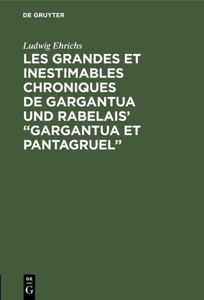 Produktbild: Les grandes et inestimables chroniques de Gargantua und Rabelais' "Gargantua et Pantagruel"