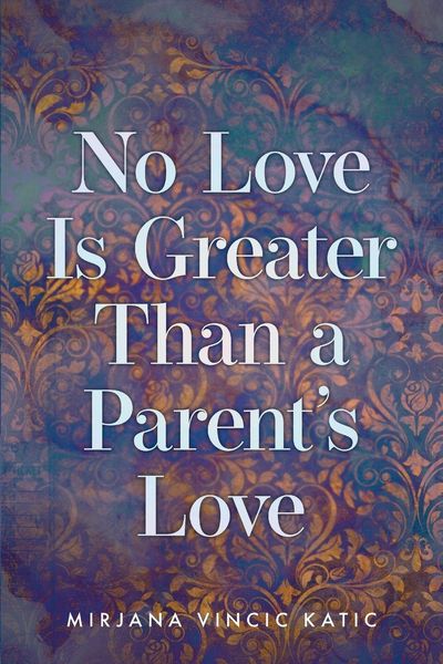 Produktbild: No Love Is Greater Than a Parent's Love