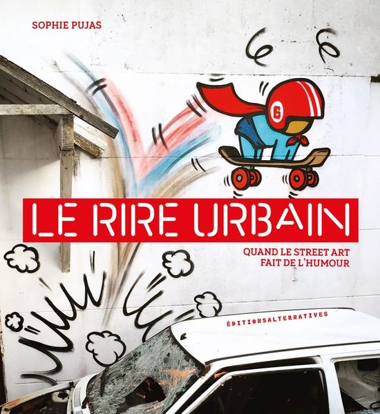 Produktbild: Le rire urbain : quand le street art fait de l'humour
