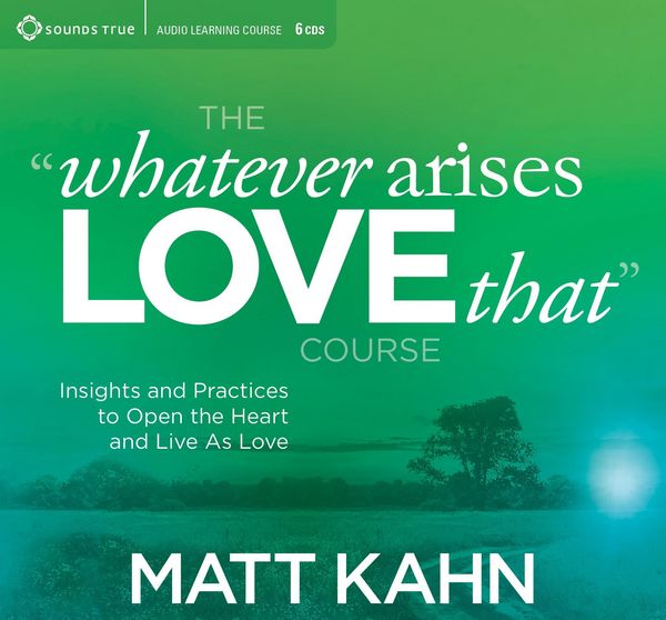 Produktbild: The "Whatever Arises, Love That" Course