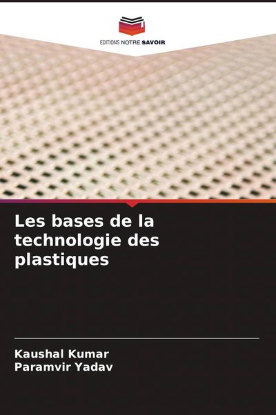 Produktbild: Les bases de la technologie des plastiques