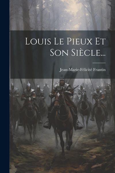 Produktbild: Louis Le Pieux Et Son Si&egrave;cle...