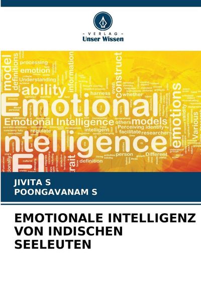 Emotionale Intelligenz von Indischen Seeleuten, Taschenbuch von Jivita S. , Poongavanam S., Verlag Unser Wissen, 9786209602610